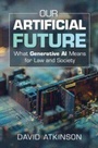 Cover: Our Artificial Future - Cambridge University Press