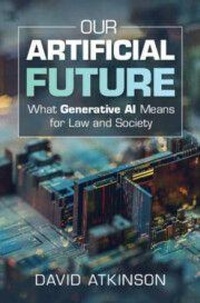 Enlarge image Cover: Our Artificial Future - Cambridge University Press