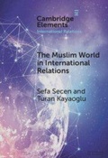 Cover: The Muslim World in International Relations - Cambridge University Press