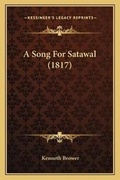 Cover: A Song For Satawal (1817) - Kessinger Publishing