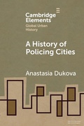 Cover: A History of Policing Cities - Cambridge University Press