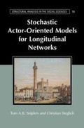 Cover: Stochastic Actor-Oriented Models for Longitudinal Networks - Cambridge University Press