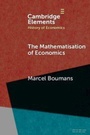 Cover: The Mathematisation of Economics - Cambridge University Press