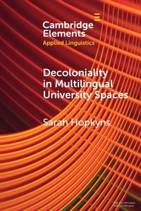 Enlarge image Cover: Decoloniality in Multilingual University Spaces - Cambridge University Press