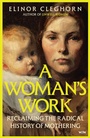 Bild: A Woman's Work - Weidenfeld and Nicholson