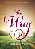 Cover: The Way - Walking with Christ Jesus
