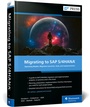 Cover: Migrating to SAP S/4HANA - SAP PRESS