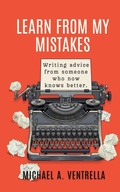 Cover: Learn From My Mistakes! - Milherst Publishing