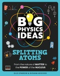 Cover: Big Physics Ideas: Splitting Atoms - Wayland