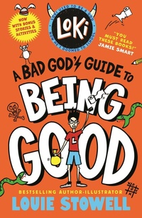 Enlarge image Cover: Loki: A Bad God's Guide to Being Good - Walker Books Ltd