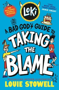 Enlarge image Cover: Loki: A Bad God's Guide to Taking the Blame - Walker Books Ltd