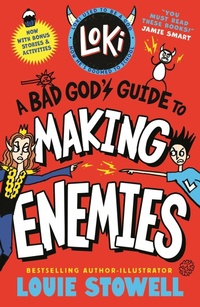 Enlarge image Cover: Loki: A Bad God's Guide to Making Enemies - Walker Books Ltd