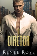 Cover: O Diretor (S&eacute;rie A Bratva de Chicago, #2) - Renee Rose Romance