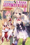 Cover: Scooped Up by an S-Rank Adventurer! This White Mage Is One Heck of a Healer: Volume 3 - J-Novel Club