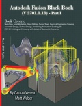 Cover: Autodesk Fusion Black Book (V 2701.1.18) Part I - CADCAMCAE Works
