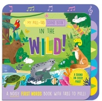 Enlarge image Cover: In the Wild! - My Pull-Tab Sound Book