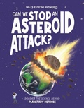 Cover: Can We Stop an Asteroid Attack? - The Big Questions Answered