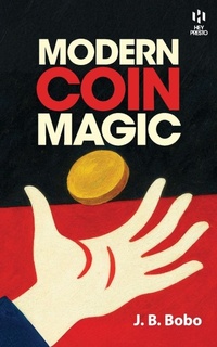 Enlarge image Cover: Modern Coin Magic (Hey Presto Magic Book) - Hey Presto Publishing