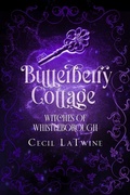 Cover: Butterberry Cottage (Witches of Whistleborough, #1) - Darci Balogh