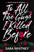 Cover: To All the Guys I Killed Before - Sara Whitney