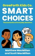 Cover: GrowForth Kids Co. Smart Choices - Grow Forth Kids