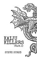 Cover: Kaiju Killers Pt I - Black Void Publishing