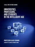 Cover: Universities, Professors, and Students in the Intelligent Age (Intelligent Age Series, #4) - Schwab Academy
