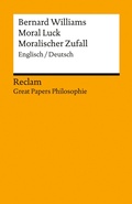 Cover: Moral Luck / Moralischer Zufall - Reclam