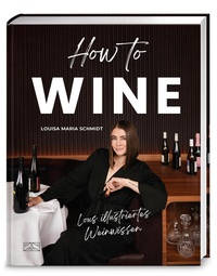 Enlarge image Cover: How to Wine - ZS Verlag