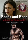 Cover: Bones and Rose - Die schwarze Sehnsucht. Dark Rocker Romance von B&auml;rbel Muschiol - Romance Verlag
