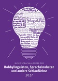 Cover: Sprachkalender f&uuml;r Hobbylinguisten, Sprachakrobaten und andere Schlauf&uuml;chse 2027 - Buske, H