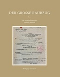 Cover: Der gro&szlig;e Raubzug - BoD - Books on Demand