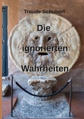 Cover: Die ignorierten Wahrheiten - BoD - Books on Demand