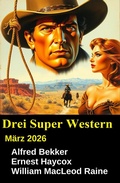 Cover: 3 Super Western M&auml;rz 2026 - Uksak E-Books