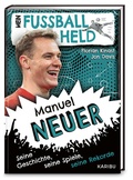 Cover: Mein Fu&szlig;ballheld Manuel Neuer - Seine Geschichte, seine Spiele, seine Rekorde - Karibu - ein Verlag der Edel Verlagsgruppe