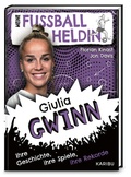 Cover: Meine Fu&szlig;ballheldin Giulia Gwinn - Ihre Geschichte, ihre Spiele, ihre Rekorde - Karibu - ein Verlag der Edel Verlagsgruppe