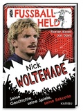 Cover: Mein Fu&szlig;ballheld Nick Woltemade - Seine Geschichte, seine Spiele, seine Rekorde - Karibu - ein Verlag der Edel Verlagsgruppe