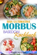 Cover: Das Ultimative Morbus Basedow Kochbuch - Hubpub Media
