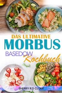 Enlarge image Cover: Das Ultimative Morbus Basedow Kochbuch - Hubpub Media