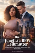 Cover: Die Jungfrau BBW Leihmutter - Andrew Collins