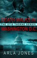 Cover: Death Walks in Washington D.C. - Arla Jones