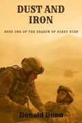 Cover: Dust and Iron (The Shadow of Hindu Kush, #1) - Barracks Media inc