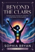 Cover: Beyond The CLAIRS (The Intuitive Awakening Series, #3) - BryZul