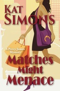 Cover: Matches May Menace (Percy James Mysteries, #5) - T&d Publishing