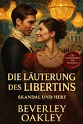 Cover: Die L&auml;uterung des Libertins (Die Kupplerinnen von London, #1) - Beverley Oakley