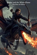 Cover: The Rise of Oliver (Ember and the White Flame, #1) - M. Allen