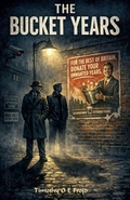 Cover: The Bucket Years - Timothy Frojd
