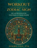 Cover: Workout for your Zodiac Sign - Shawn Cole