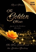 Cover: The Golden Flower (Black Edition Dust Jacket) - Rene Perez