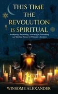 Cover: This Time the Revolution is Spiritual - Winsome Alexander